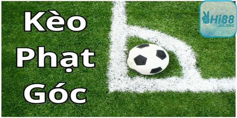 Kèo phạt góc là hình thức cá cược dự đoán số lượng quả phạt góc