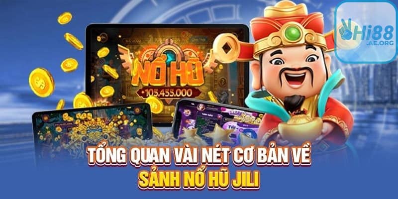 Nổ Hũ Jili với nhiều phiên bản đa dạng